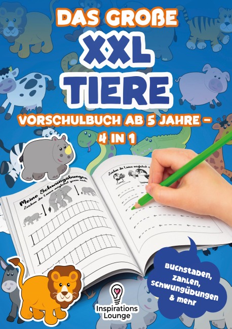 Das große XXL Tiere Vorschulbuch ab 5 Jahre - 4 in 1 - Inspirations Lounge