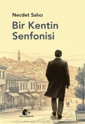 Cover-Bild zum Titel 'Bir Kentin Senfonisi' von 'Necdet Salici'