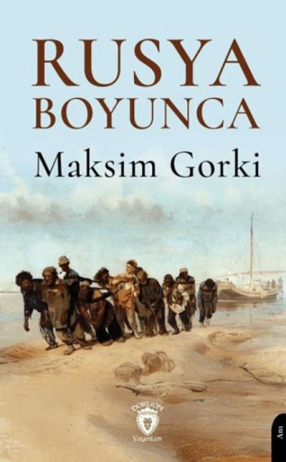 Rusya Boyunca - Maksim Gorki