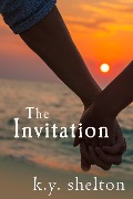 Cover-Bild zum Titel 'The Invitation' von 'K. Y. Shelton'