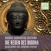Cover-Bild zum Titel 'Die Reden des Buddha' von 'Buddha Siddhartha Gautama'