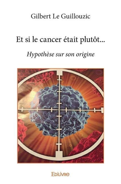 Et si le cancer était plutôt... - Pierre Pol