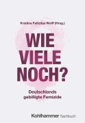 Cover-Bild zum Titel 'Wie viele noch?' von 'Kristina Felicitas Wolff'