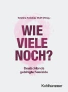 Cover-Bild zum Titel 'Wie viele noch?' von 'Kristina Felicitas Wolff'