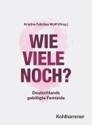 Cover-Bild zum Titel 'Wie viele noch?' von 'Kristina Felicitas Wolff'