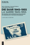 Cover-Bild zum Titel 'Die Saar 1945-1955 / La Sarre 1945-1955' von ''