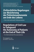 Cover-Bild zum Titel 'Zivilrechtliche Regelungen zur Absicherung der Patientenautonomie am Ende des Lebens/Regulations of Civil Law to Safeguard the Autonomy of Patients at the End of Their Life' von ''