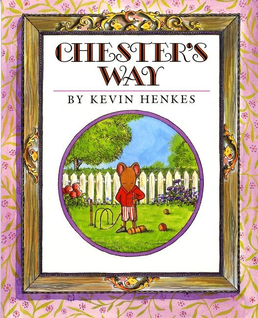 Chester's Way - Kevin Henkes