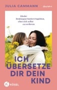 Cover-Bild zum Titel 'Ich übersetze dir dein Kind' von 'Julia Cammann'
