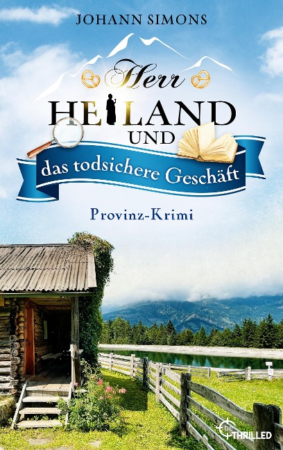 Herr Heiland und das todsichere Geschäft - Johann Simons