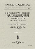 Die Prüfung von Textilien auf Wasserdichtigkeit und wasserabweisende Eigenschaften - A. Klingelhöfer, H. Mendrzyk, H. Sommer