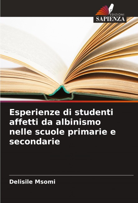 Esperienze di studenti affetti da albinismo nelle scuole primarie e secondarie - Delisile Msomi