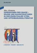 Cover-Bild zum Titel 'Dimensionen der Gnade - Räume und Raumstrukturen in der Engelthaler Viten- und Offenbarungsliteratur' von 'Max Alsmann'