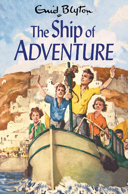 The Ship of Adventure - Enid Blyton