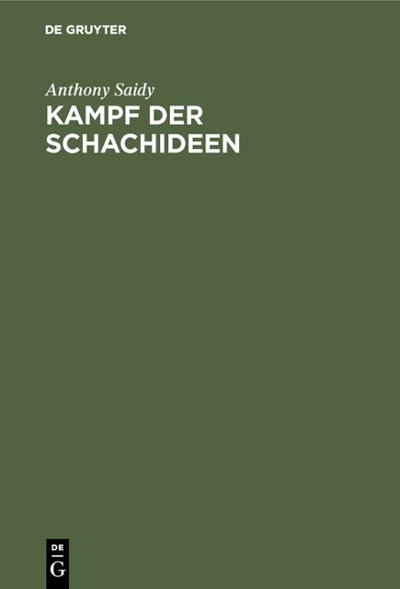 Kampf der Schachideen - Anthony Saidy