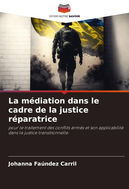 La médiation dans le cadre de la justice réparatrice - Johanna Faúndez Carril