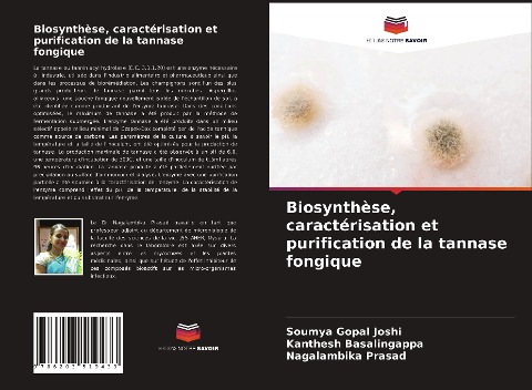 Biosynthèse, caractérisation et purification de la tannase fongique - Soumya Gopal Joshi, Kanthesh Basalingappa, Nagalambika Prasad