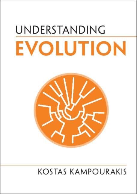 Understanding Evolution - Kostas Kampourakis