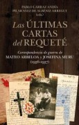 Cover-Bild zum Titel 'Las Ultimas Cartas del Requete' von 'Pablo Larraz Andia'