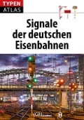 Cover-Bild zum Titel 'Typenatlas Signale der deutschen Eisenbahnen' von 'Uwe Miethe'