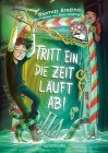  Tritt ein, die Zeit läuft ab! (Tritt ein!, Bd. 4)