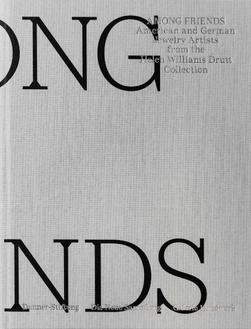 Unter Freunden / Among Friends - Petra Hölscher, Toni Greenbaum, Helen Williams Drutt