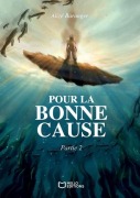 Cover-Bild zum Titel 'Pour la bonne cause - Partie 2' von 'Alizé Baranger'