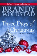 Three Days of Christmas - Brandy Woldstad