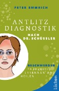 Cover-Bild zum Titel 'Antlitzdiagnostik nach Dr. Schüssler' von 'Peter Emmrich M. A.'