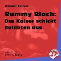 Cover-Bild zum Titel 'Rummy Blach: Der Kaiser schickt Soldaten aus' von 'Helmut Zenker'