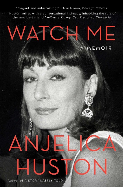 Watch Me - Anjelica Huston