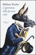 Cover-Bild zum Titel 'Sull'ignoranza delle persone colte' von 'William Hazlitt'