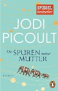 Cover-Bild zum Titel 'Die Spuren meiner Mutter' von 'Jodi Picoult'