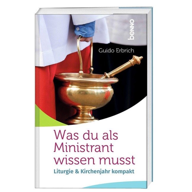 Was du als Ministrant wissen musst - Guido Erbrich