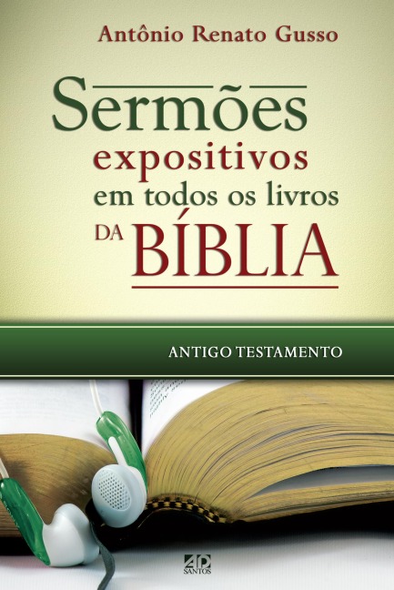 Sermões expositivos em todos os livros da Bíblia - Antigo Testamento - Antônio Renato Gusso