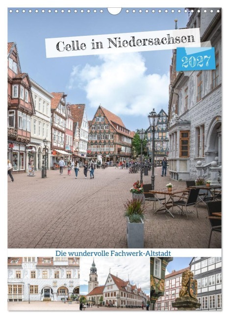 Celle in Niedersachsen (Wandkalender 2027 DIN A3 hoch), CALVENDO Monatskalender - Steffen Gierok-Latniak