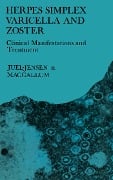 Cover-Bild zum Titel 'Herpes Simplex Varicella and Zoster' von 'B. E. Juel-Jensen, F. O. Maccallum'
