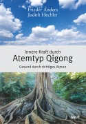Cover-Bild zum Titel 'Innere Kraft durch Atemtyp Qigong' von 'Judith Hechler, Frieder Anders'
