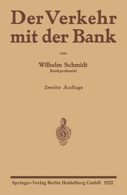 Der Verkehr mit der Bank - Wilhelm Schmidt