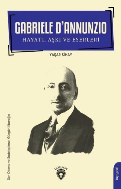 Gabriele DAnnunzio Hayati , Aski ve Eserleri - Yasar Sihay