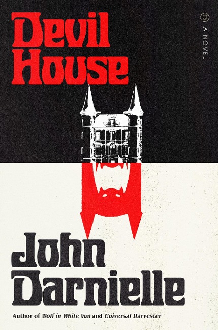 Devil House - John Darnielle