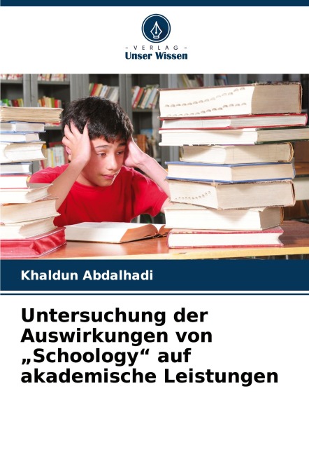 Untersuchung der Auswirkungen von "Schoology" auf akademische Leistungen - Khaldun Abdalhadi