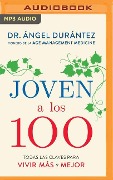 Joven a Los 100 - Ángel Durántez