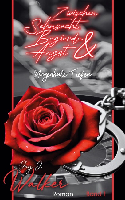 Zwischen Sehnsucht, Begierde & Angst - Jay J. Walker