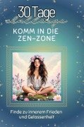 Cover-Bild zum Titel 'Komm in die Zen-Zone' von 'Charlotte Schröder'