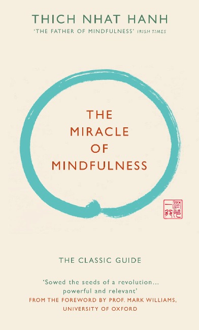The Miracle of Mindfulness (Gift Edition) - Thich Nhat Hanh