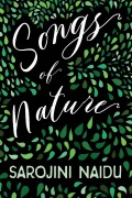Cover-Bild zum Titel 'Songs of Nature' von 'Sarojini Naidu'