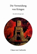 Cover-Bild zum Titel 'Die Vermeidung von Kriegen' von 'Claus von Carlewitz'