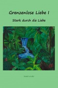 Cover-Bild zum Titel 'Grenzenlose Liebe I' von 'Sarah Linder'