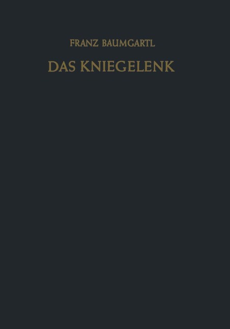 Das Kniegelenk - Franz Baumgartl